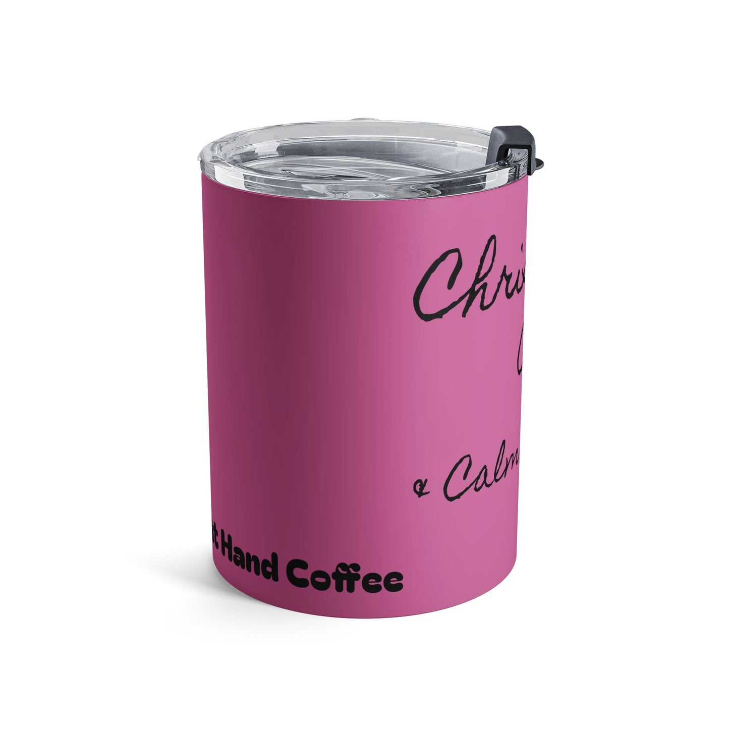 Christ, Coffee, & Calm Mornings 10oz Insulated Tumbler